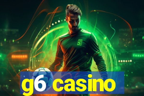 g6 casino